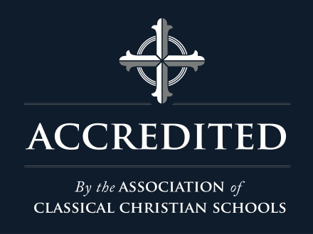 Accredited by the Association of Classical Christian Schools